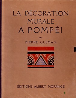 Gusman, Pierre - DECORATION MURALE A POMPEI