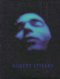 (STIVERS, ROBERT). Stivers, Robert. Introduction by A.D. Coleman - ROBERT STIVERS: PHOTOGRAPHS - SIGNED BY THE PHOTOGRAPHER
