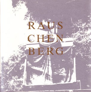 (RAUSCHENBERG, ROBERT). Saff, Donald - RAUSCHENBERG: PAINTINGS 1989