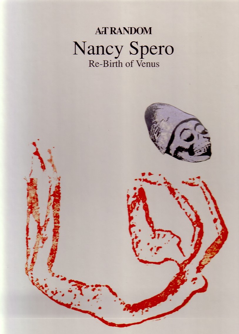 (SPERO, NANCY). Storr, Robert - NANCY SPERO: RE-BIRTH OF VENUS (ArT RANDOM SERIES 20)