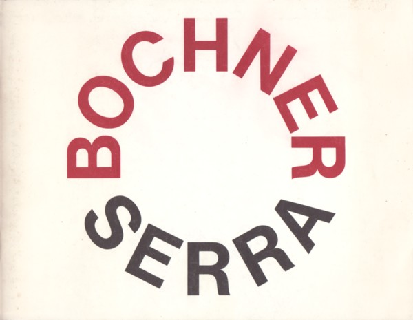 (SERRA, RICHARD) (BOCHNER, MEL). Halbreich, Kathy - MEL BOCHNER / RICHARD SERRA