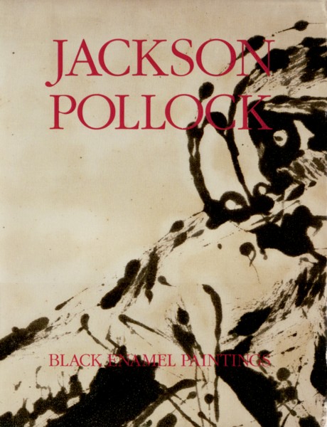 (POLLOCK, JACKSON). Heller, Ben - JACKSON POLLOCK: BLACK ENAMEL PAINTINGS