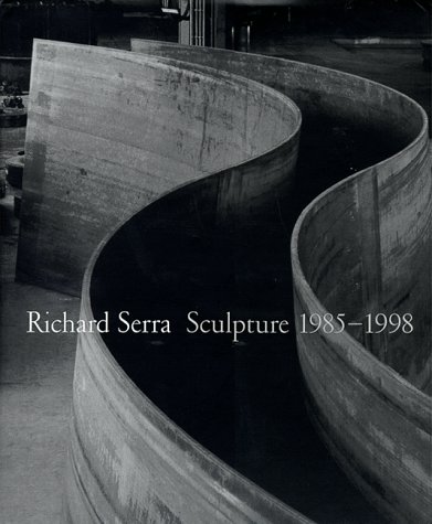 (SERRA, RICHARD). Serra, Richard, Hal Foster & David Sylvester - RICHARD SERRA: SCULPTURE 1985-1998 - SIGNED ASSOCIATION COPY FROM THE ARTIST