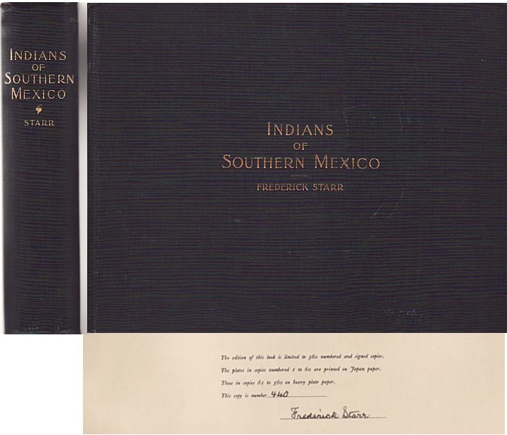 (LANG, CHARLES B.). Starr, Frederick - INDIANS OF SOUTHERN MEXICO: AN ETHNOGRAPHIC ALBUM