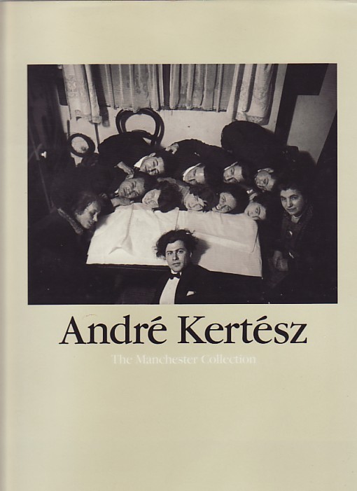 (KERTESZ, ANDRE). Cartier-Bresson, Henri, Harold Riley, Mark Haworth-Booth, Lady Marina Vaisey, Weston J. Naef, Colin Ford & Charles Harbutt - Andre Kertesz, Henri Cartier-Bresson, Harold Riley, Mark Haworth-Booth, Lady Marina Vaisey, Weston J. Naef, Colin Ford, Charles Harbutt, French Photography, Photo Monograph, Exhibition Catalog Catalogue, Signed Book Books,