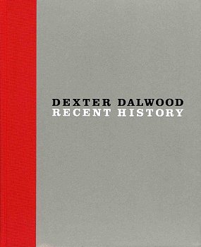 (DALWOOD, DEXTER). Crow, Thomas - DEXTER DALWOOD: RECENT HISTORY