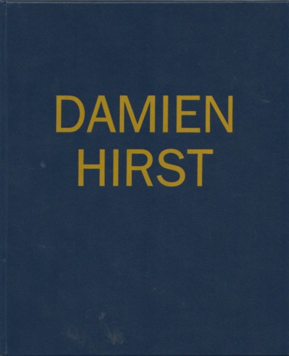 (HIRST, DAMIEN). Hirst, Damien, Iwona Blazwick, Charles Hall & Sophie Calle - DAMIEN HIRST - LIMITED EDITION OF TWO HUNDRED AND FIFTY COPIES BOUND IN FULL LEATHER SIGNED BY THE ARTIST WITH A DRAWING