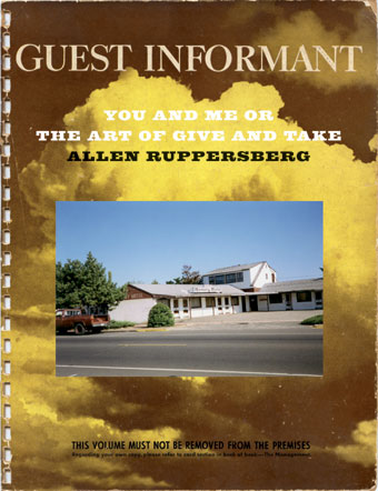(RUPPERSBERG, ALLEN). Ruppersberg, Allen, Constance Lewallen, Greil Marcus, John Slyce, Tim Griffin, Margaret Sundell & Frederic Paul. Foreword by Elsa Longhauser - ALLEN RUPPERSBERG: YOU AND ME OR THE ART OF GIVE AND TAKE (GUEST INFORMANT)