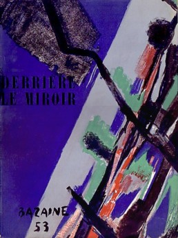 (BAZAINE, JEAN) (DERRIERE LE MIROIR). Bazaine, Jean & Marcel Arland - DERRIERE LE MIROIR (DLM) NO. 55-56 MAI 1953: JEAN BAZAINE - WITH TWO ORIGINAL LITHOGRAPHS