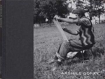 (GORKY, ARSHILE). Anfam, David - ARSHILE GORKY: VIRGINIA SUMMER 1946
