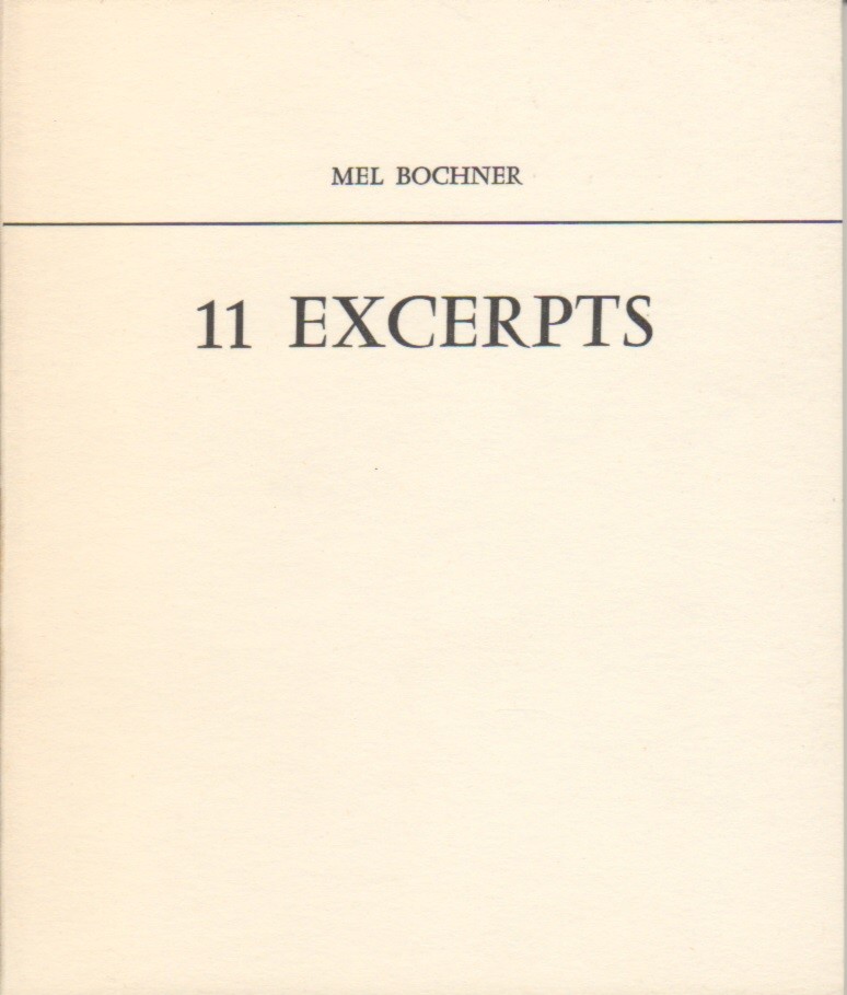 (BOCHNER, MEL). Bochner, Mel - MEL BOCHNER: 11 EXCERPTS (1967-1970) / 11 EXTRAITS (1967-1970)