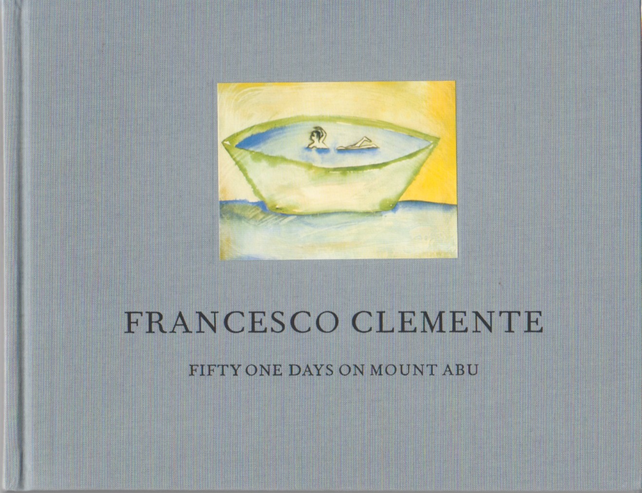 (CLEMENTE, FRANCESCO). Clemente, Francesco - FRANCESCO CLEMENTE: FIFTY ONE DAYS ON MOUNT ABU - DELUXE SLIPCASED EDITION WITH A SIGNED LITHOGRAPH