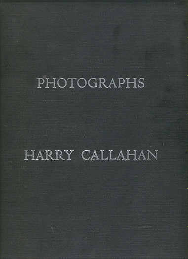 (CALLAHAN, HARRY). Callahan, Harry. Foreword by Hugo Weber - HARRY CALLAHAN: PHOTOGRAPHS