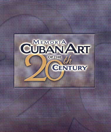 Veigas, Jose, Cristina Vives, Adolfo V. Nodal, Valia Garzon & Dannys Montes De Oca - MEMORIA: CUBAN ART OF THE 20TH CENTURY (WITH A CD-ROM)
