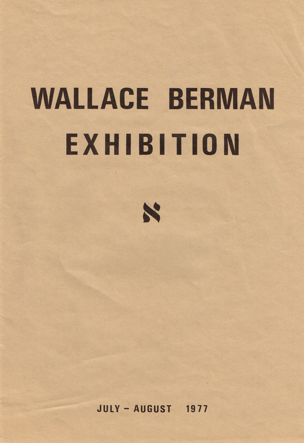 (BERMAN, WALLACE). Herms, George - WALLACE BERMAN EXHIBITION JULY - AUGUST 1977