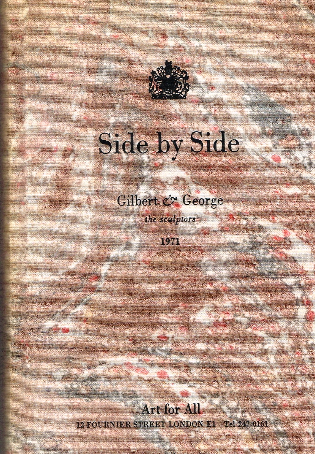 (GILBERT & GEORGE). Gilbert & George - SIDE BY SIDE: GILBERT & GEORGE, THE SCULPTORS