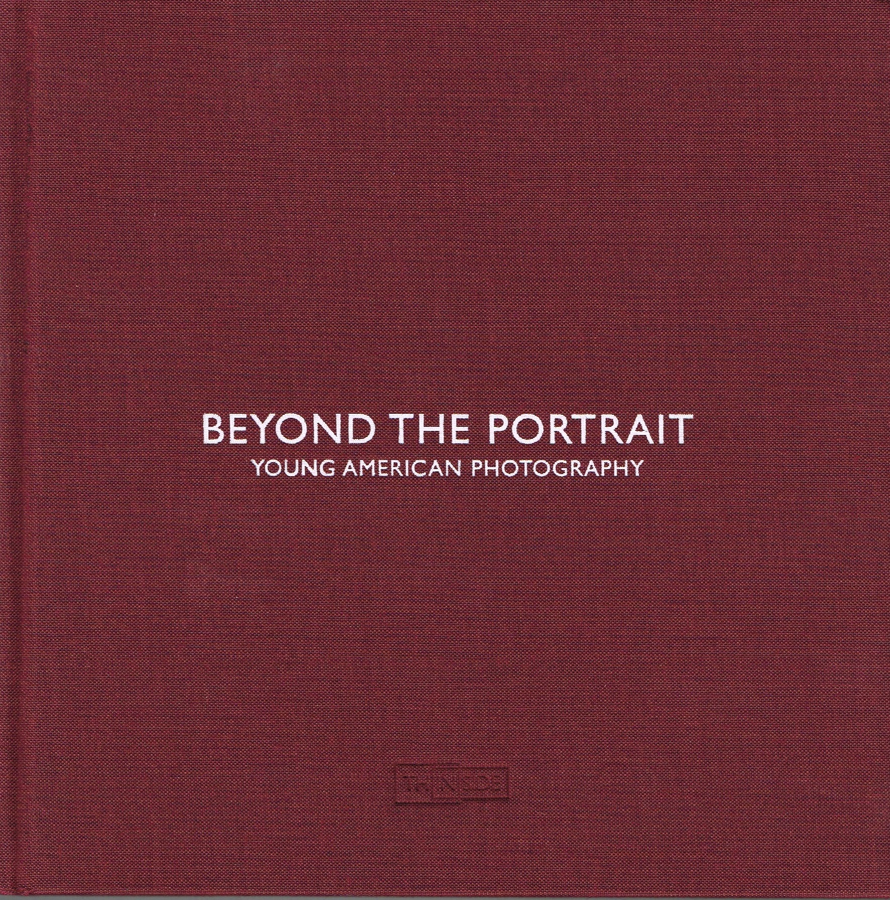 (SOTH, ALEC). Bordignon, Elena, Alec Soth, Jona Frank, Tanyth Berkeley & Alix Smith - BEYOND THE PORTRAIT: YOUNG AMERICAN PHOTOGRAPHY - SIGNED BY ALEC SOTH AND JONA FRANK