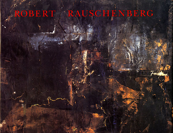 (RAUSCHENBERG, ROBERT). Hopps, Walter - ROBERT RAUSCHENBERG: THE EARLY 1950's