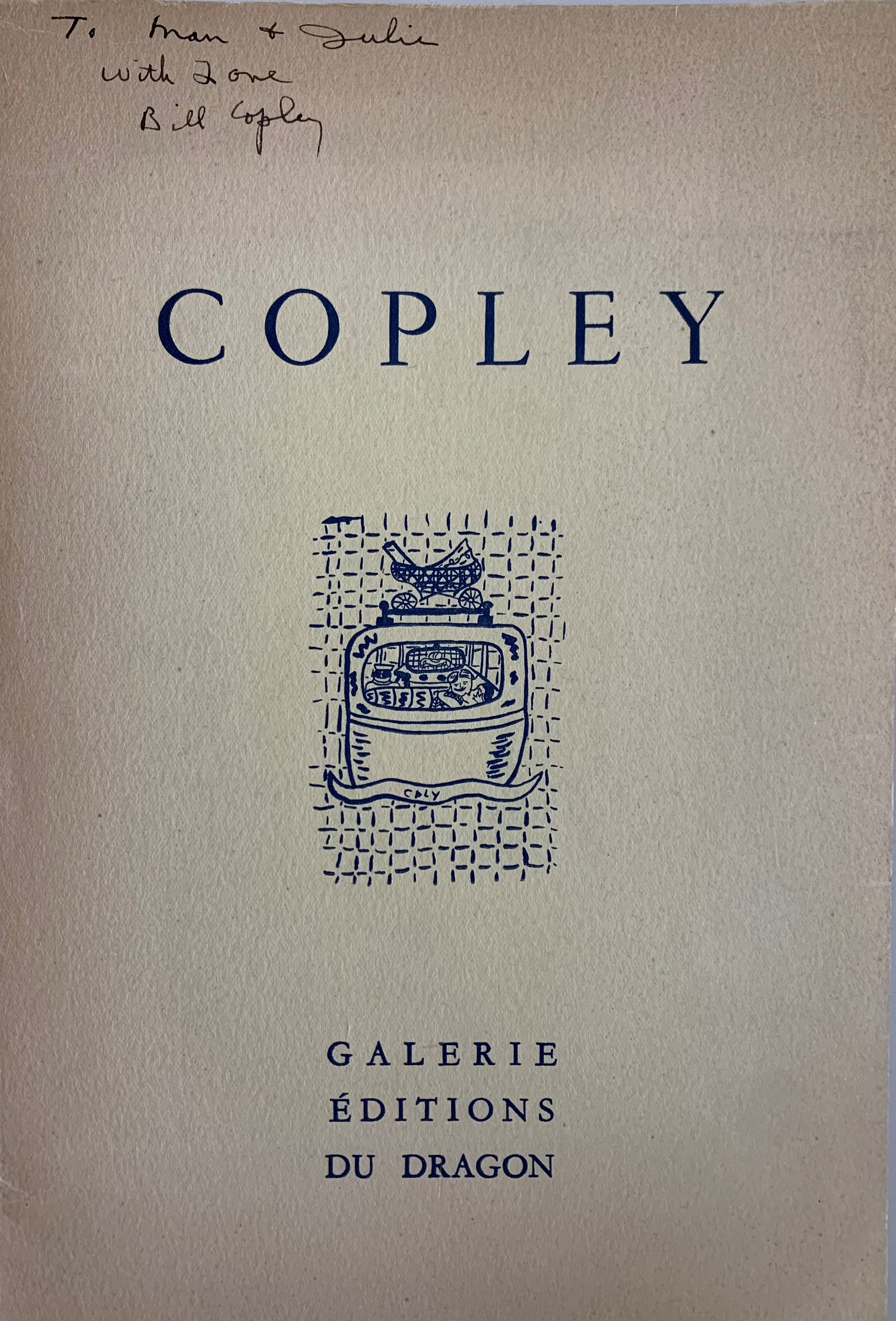 (COPLEY, WILLIAM AKA CPLY). Waldberg, Patrick - COPLEY: PEINTURES RECENTES - AN EXTRAORDINARY ASSOCIATION COPY INSCRIBED BY ARTIST WILLIAM COPLEY TO JULIET AND MAN RAY
