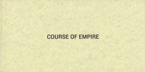(RUSCHA, EDWARD). De Salvo, Donna and Linda Norden, Joan Didion & Frances Stark - COURSE OF EMPIRE: PAINTINGS BY ED RUSCHA