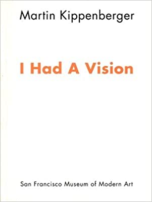 (KIPPENBERGER, MARTIN). Kippenberger, Martin, John Caldwell & Jutta Koether. Foreword by John R. Lane - MARTIN KIPPENBERGER: I HAD A VISION